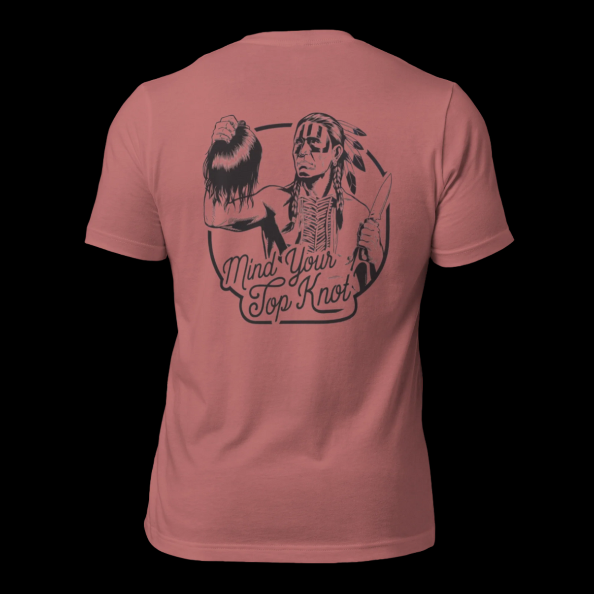 Watch Your Top Knot TShirt TShirt Inspired by Jeremiah Johnson